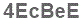 The text to enter in the texbox below is: 4EcBeE