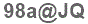 The text to enter in the texbox below is: 98a@JQ