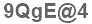 The text to enter in the texbox below is: 9QgE@4