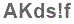 The text to enter in the texbox below is: AKds!f