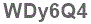 The text to enter in the texbox below is: WDy6Q4