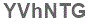 The text to enter in the texbox below is: YVhNTG