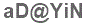 The text to enter in the texbox below is: aD@YiN