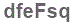The text to enter in the texbox below is: dfeFsq