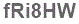 The text to enter in the texbox below is: fRi8HW