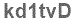 The text to enter in the texbox below is: kd1tvD
