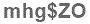 The text to enter in the texbox below is: mhg$ZO