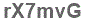 The text to enter in the texbox below is: rX7mvG