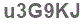 The text to enter in the texbox below is: u3G9KJ