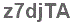 The text to enter in the texbox below is: z7djTA