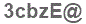 The text to enter in the texbox below is: 3cbzE@