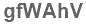The text to enter in the texbox below is: gfWAhV