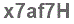 The text to enter in the texbox below is: x7af7H
