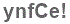 The text to enter in the texbox below is: ynfCe!